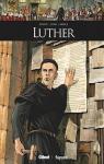 Ils ont fait l'Histoire, tome 20 : Luther