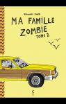 Ma famille zombie, tome 2 par Zuber