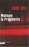 Madame la Prsidente par Holt