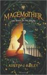 Magemother, tome 1 : The Mage and the Magpie par Bailey