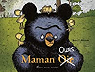 Maman (Oie) Ours