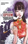 Manchuria Opium Squad, tome 1