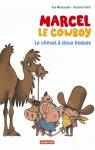 Marcel le cowboy, tome 7 : Le cheval  deux bosses par Muszynski