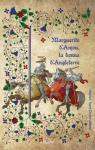 Marguerite d'Anjou, la Lionne d'Angleterre par Saint-Dizier