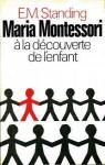 Maria Montessori  la dcouverte de l'enfant par Standing