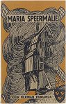 Maria Speermalie: Levensgetijden op de Heerlijkheid t' Homveld (1875-1937) par Teirlinck