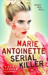 Marie Antoinette, Serial Killer par Alender