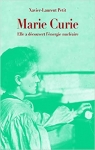 Marie Curie : Elle a dcouvert l'nergie nuclaire par Petit