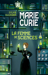 Marie Curie : La femme de sciences par Baussier
