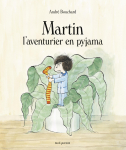 Martin, laventurier en pyjama par Bouchard