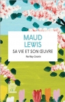 Maud Lewis : Sa vie et son oeuvre par Cronin