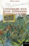 Maurice Passemard-l'Itineraire d'un Jeune Stephanois Pendant la Guerre par Passemard