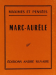 Maximes et penses : Marc Aurle par Marc Aurle