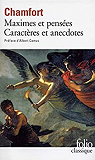 Maximes et penses - Caractres et anecdotes par Nicolas de Chamfort
