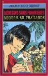 Mdecins sans frontires, tome 2 : Mission en Thalande par Gibrat