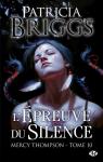 Mercy Thompson, tome 10 : L'preuve du silence par Briggs