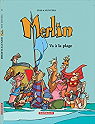 Merlin, tome 3 : Merlin va  la plage par Sfar