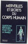 Merveilles et secrets du corps humain par Reader`s Digest