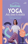 Mes petites routines yoga anti-stress et vitalit par Ferrez-Imperiali