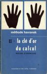 Mthode Havrnek II : La Cl d'Or du Calcul (Recueil d'exercices) par Havrnek