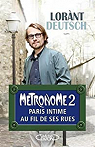 Mtronome, tome 2 : Paris intime au fil de ses rues par Deutsch