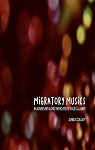 Migratory musics, an adventure along the routes of exile lullabies par Mestre
