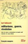 Militarisme, guerre, rvolution par Liebknecht