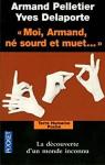 Moi, Armand, n sourd et muet... : Au nom de la science, la langue des signes sacrifie par Pelletier