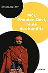 Moi, Phoolan Devi, reine des bandits par Devi