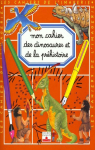 Mon cahier des dinosaures et de la prhistoire par Hus-David