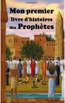 Mon premier livre d'histoire des prophtes par Rekad
