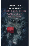 Mon trs cher cueilleur de roses par Chavassieux