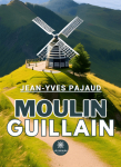 Moulin Guillain par Pajaud