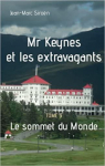 Mr Keynes et les extravagants, tome 3 : Le sommet du monde par Siroen
