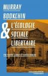 Murray Bookchin & l'cologie sociale libertaire par Romero