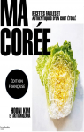 Ma Core : Recettes faciles et authentiques d'un chef toil par Kim