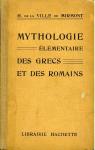 Mythologie lmentaire des Grecs et des Romains par La Ville de Mirmont
