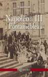 Napolon III  Fontainbleau par Personne