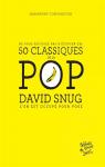 Ne vous fatiguez pas  couter ces 50 classiques de la pop : David Snug s'en est occup pour vous par Snug