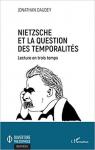 Nietzsche et la question des temporalits par Daudey