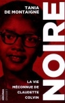 Noire : La vie mconnue de Claudette Colvin
