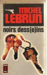 Noirs dess(e)ins par Lebrun