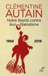 Notre libert contre leur libralisme (1968-2018) par Autain