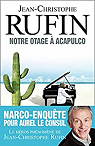 Notre otage  Acapulco par Rufin