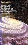 Notre voie lacte et les autres galaxies par Asimov