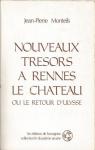Nouveaux trsors  Rennes-le-Chteau ou Le retour d'Ulysse  par Monteils