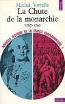 Nouvelle histoire de la France contemporaine I : (1787-1792) La chute de la monarchie  par Vovelle
