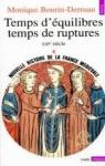 Nouvelle histoire de la France mdivale. Tome 4 : Temps d'quilibres, temps de ruptures, XIIIe sicle par Bourin-Derruau