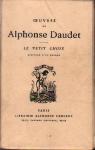 OEUVRES DE ALPHONSE DAUDET - LE PETIT CHOSE - HISTOIRE D'UN ENFANT par Daudet