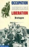 Occupation, Rsistance, Libration, Bretagne par Orveillon